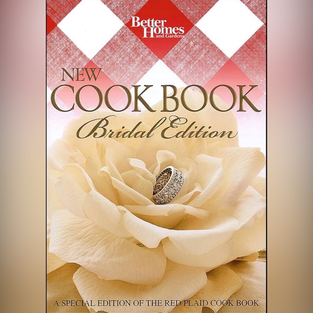 Better Homes and Gardens Bridal Edition Cookbook